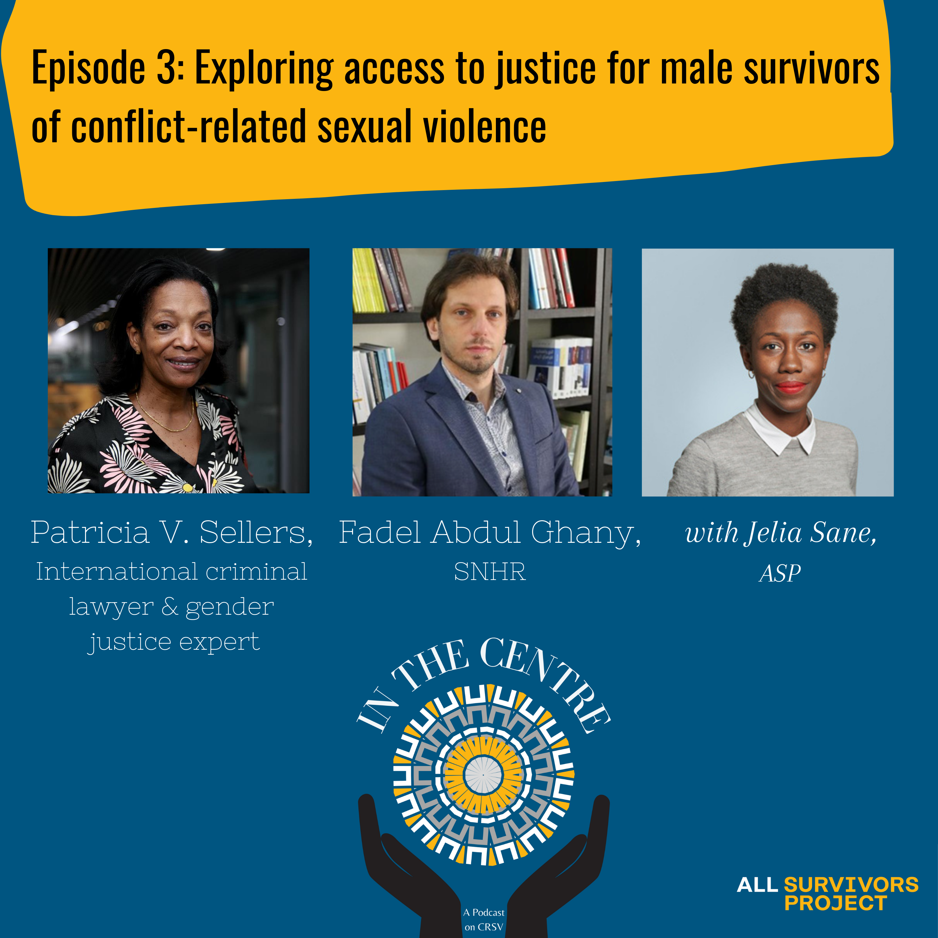 Episode 3: Exploring Access to Justice for Male Survivors of Conflict ...